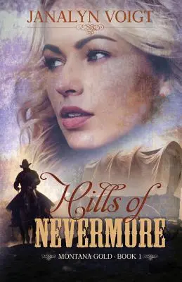 Hills of Nevermore: Inšpiratívna historická romanca - Hills of Nevermore: An Inspirational Historical Romance