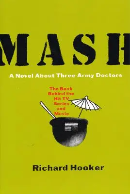 MASH: Román o troch vojenských lekároch - MASH: A Novel about Three Army Doctors