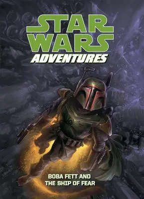 Star Wars Adventures: Boba Fett a loď strachu - Star Wars Adventures: Boba Fett and the Ship of Fear