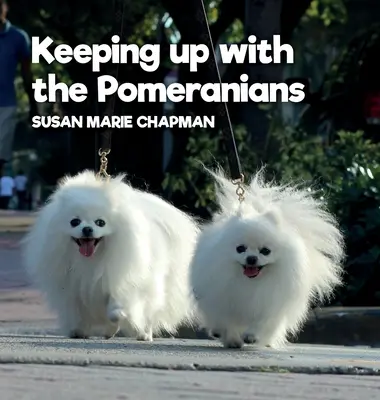 Držať krok s pomarančmi - Keeping Up With The Pomeranians