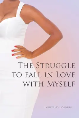 Boj o zamilovanie sa do seba - The Struggle to fall in Love with Myself