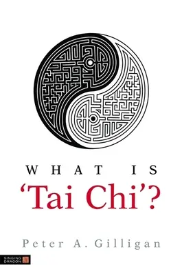 Čo je to „Tai Chi“? - What Is 'Tai Chi'?