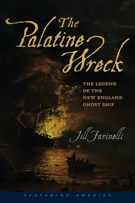 The Palatine Wreck: Legenda o novoanglickej lodi duchov - The Palatine Wreck: The Legend of the New England Ghost Ship