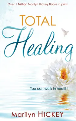 Úplné uzdravenie: Môžete kráčať v zdraví - Total Healing: You Can Walk in Health