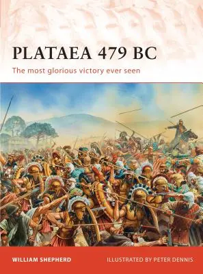 Plataea 479 pred n. l.: Najslávnejšie víťazstvo, aké kedy bolo videné - Plataea 479 BC: The Most Glorious Victory Ever Seen