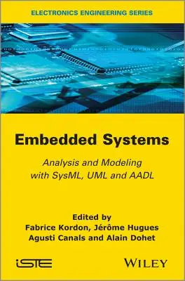 Vstavané systémy: Analýza a modelovanie pomocou SysML, UML a AADL - Embedded Systems: Analysis and Modeling with SysML, UML and AADL