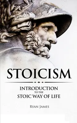 Stoicizmus: (Séria o stoicizme) (zväzok 1) - Stoicism: Introduction to The Stoic Way of Life (Stoicism Series) (Volume 1)