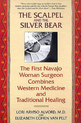 Skalpel a strieborný medveď: Prvá navažská chirurgička kombinuje západnú medicínu a tradičné liečiteľstvo - The Scalpel and the Silver Bear: The First Navajo Woman Surgeon Combines Western Medicine and Traditional Healing