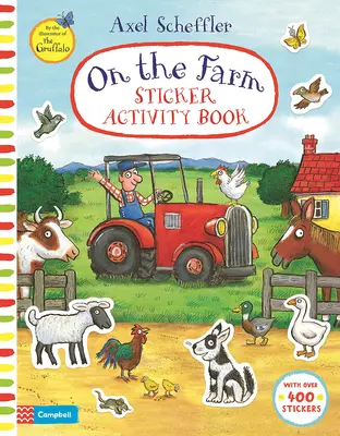Axel Scheffler na farme: Samolepková kniha s aktivitami - Axel Scheffler on the Farm: Sticker Activity Book