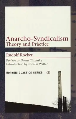 Anarchosyndikalizmus: Teória a prax - Anarcho-Syndicalism: Theory and Practice