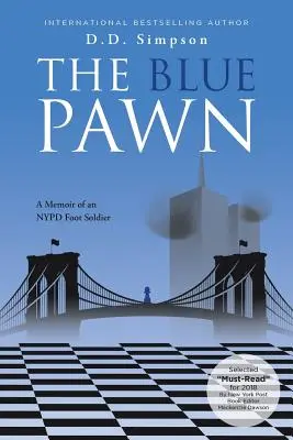 Modrý pešiak: Spomienky pešiaka newyorskej polície - The Blue Pawn: A Memoir of an NYPD Foot Soldier