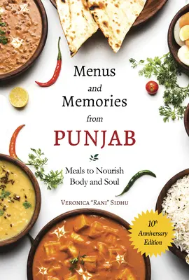 Jedálny lístok a spomienky z Pandžábu: Jedlá pre výživu tela a duše - Menus and Memories from Punjab: Meals to Nourish Body and Soul