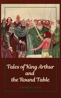 Príbehy o kráľovi Artušovi a okrúhlom stole - Tales of King Arthur and the Round Table
