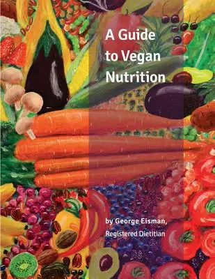 Sprievodca vegánskou výživou - A Guide to Vegan Nutrition