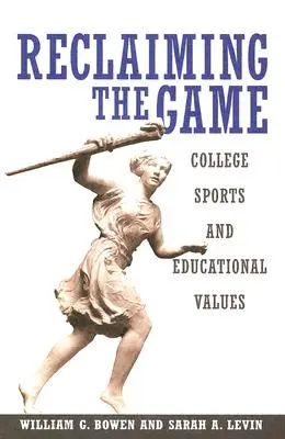 Reclaiming the Game: Vysokoškolský šport a vzdelávacie hodnoty - Reclaiming the Game: College Sports and Educational Values