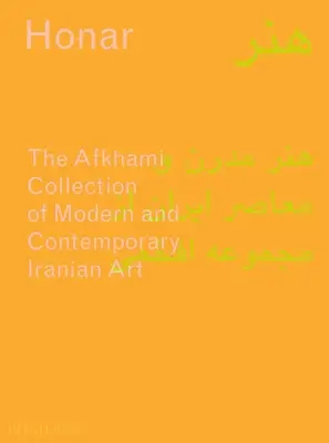 Honorár: Afkhamiho zbierka moderného a súčasného iránskeho umenia - Honar: The Afkhami Collection of Modern and Contemporary Iranian Art