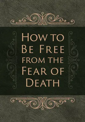 Ako sa oslobodiť od strachu zo smrti - How to Be Free from the Fear of Death