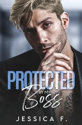 Chránená mojím šéfom: Románový román - Protected By My Boss: Liebesroman