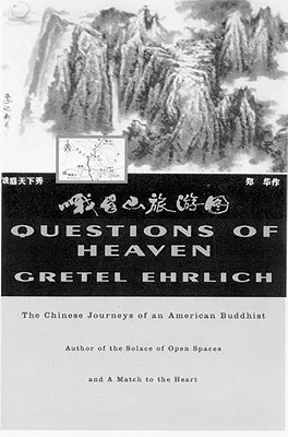 Otázky neba: Čínske cesty amerického budhistu - Questions of Heaven: The Chinese Journeys of an American Buddhist
