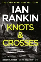 Uzly a kríže - od ikonického autora bestsellerov č. 1 z MURDER ISLAND na Channel 4 - Knots And Crosses - From the Iconic #1 Bestselling Writer of Channel 4's MURDER ISLAND