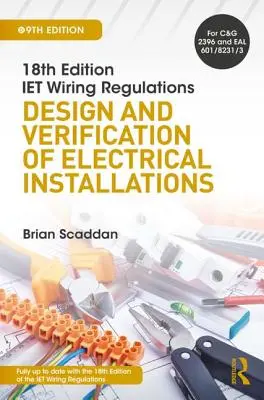 Predpisy IET pre elektroinštalácie: Návrh a overovanie elektrických inštalácií - IET Wiring Regulations: Design and Verification of Electrical Installations