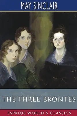 Tri Brontesové (Esprios Classics) - The Three Brontes (Esprios Classics)