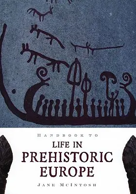 Príručka o živote v pravekej Európe - Handbook to Life in Prehistoric Europe