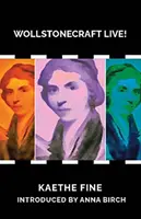Wollstonecraft naživo! A príbeh sochy - Wollstonecraft Live!: And the Story of the Statue