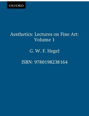 Estetika: Prednášky o výtvarnom umení I. diel - Aesthetics: Lectures on Fine Art Volume I