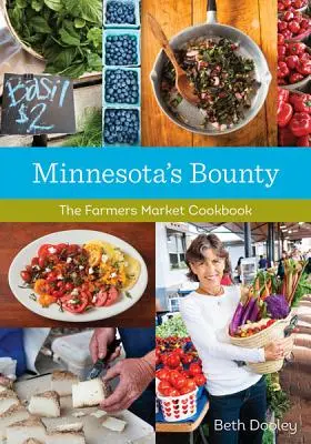 Minnesota's Bounty: Kuchárka z farmárskeho trhu - Minnesota's Bounty: The Farmers Market Cookbook
