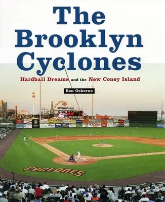 Brooklyn Cyclones: Hardballové sny a nový Coney Island - The Brooklyn Cyclones: Hardball Dreams and the New Coney Island