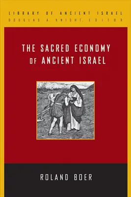 Posvätná ekonomika starovekého Izraela - The Sacred Economy of Ancient Israel