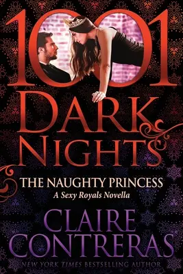 Nezbedná princezná: Sexy kráľovská novela - The Naughty Princess: A Sexy Royals Novella