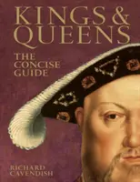Králi a kráľovné - Stručný sprievodca - Kings & Queens - The Concise Guide