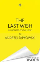 Posledné želanie - Predstavujeme Zaklínača - Teraz hlavný seriál Netflixu - Last Wish - Introducing the Witcher - Now a major Netflix show