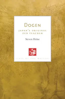 Dógen: Pôvodný japonský zenový učiteľ - Dogen: Japan's Original Zen Teacher