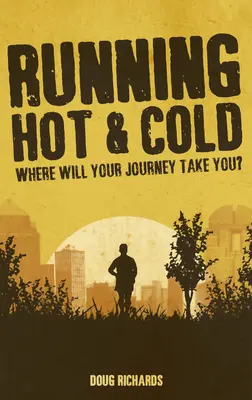 Running Hot & Cold: Kam ťa zavedie tvoja cesta? - Running Hot & Cold: Where Will Your Journey Take You?