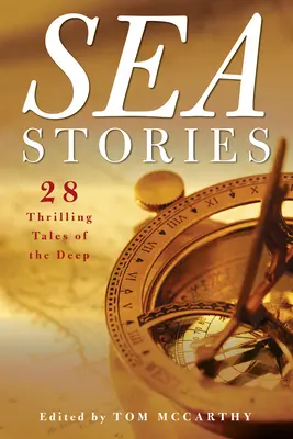Príbehy z mora: 28 napínavých príbehov z hlbín - Sea Stories: 28 Thrilling Tales of the Deep