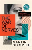 Vojna nervov - Vnútri mysle studenej vojny - War of Nerves - Inside the Cold War Mind