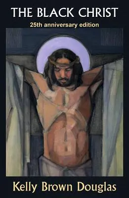 Čierny Kristus: vydanie k 25. výročiu - The Black Christ: 25th Anniversary Edition