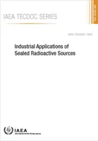 Priemyselné aplikácie uzavretých rádioaktívnych zdrojov: 1925 MAAE: Tecdoc č. 1925 - Industrial Applications of Sealed Radioactive Sources: IAEA Tecdoc No. 1925