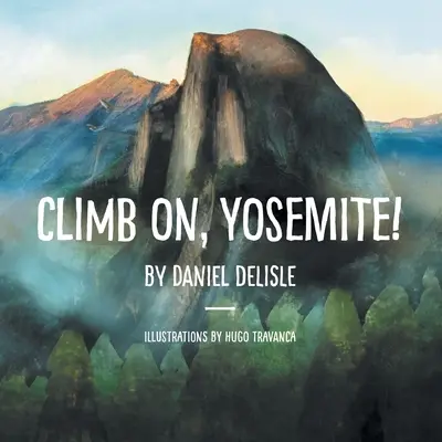 Vylez, Yosemite! - Climb on, Yosemite!