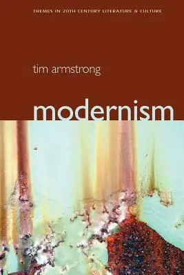 Modernizmus: Modernizmus: kultúrne dejiny - Modernism: A Cultural History