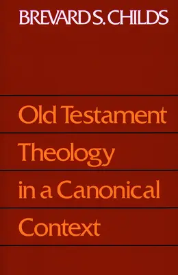 Kánon teológie Starého zákona - Old Testament Theology Canonic