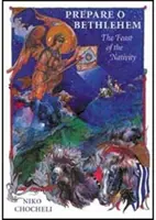 Priprav sa, Betlehem! - Sviatok Narodenia Pána - Prepare, O Bethlehem! - The Feast of the Nativity