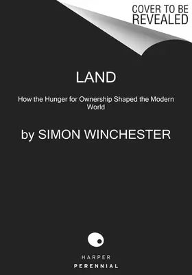 Pozemky: Ako hlad po vlastníctve formoval moderný svet - Land: How the Hunger for Ownership Shaped the Modern World