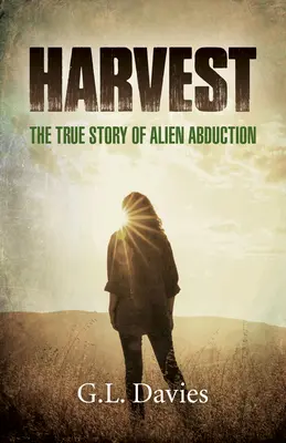 Úroda: Skutočný príbeh únosu mimozemšťanmi - Harvest: The True Story of Alien Abduction