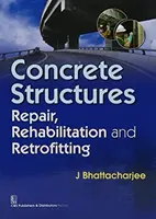 Betónové konštrukcie: Oprava, sanácia a modernizácia - Concrete Structures: Repair, Rehabilitation and Retrofitting