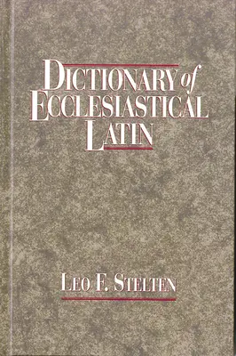Slovník cirkevnej latinčiny - Dictionary of Ecclesiastical Latin