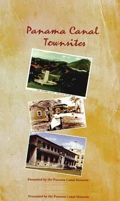 Mestá Panamského prieplavu - Panama Canal Townsites